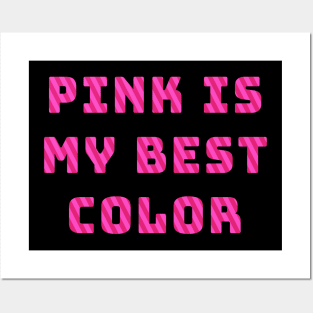 Pink Is My Best Color Posters and Art